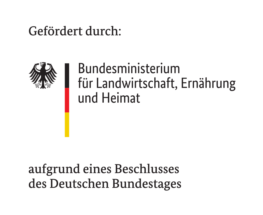 Gefördert durch: Bundesministerium für Landwirtschaft, Ernährung und Heimat – aufgrund eines Beschlusses des Deutschen Bundestages